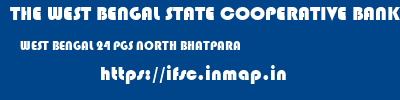 THE WEST BENGAL STATE COOPERATIVE BANK  WEST BENGAL 24 PGS NORTH BHATPARA   ifsc code